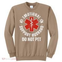 Do Not Pet Emotional Support Husband Funny Sweatshirt thumb 0
