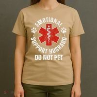 Do Not Pet Emotional Support Husband Funny T-Shirt thumb 4
