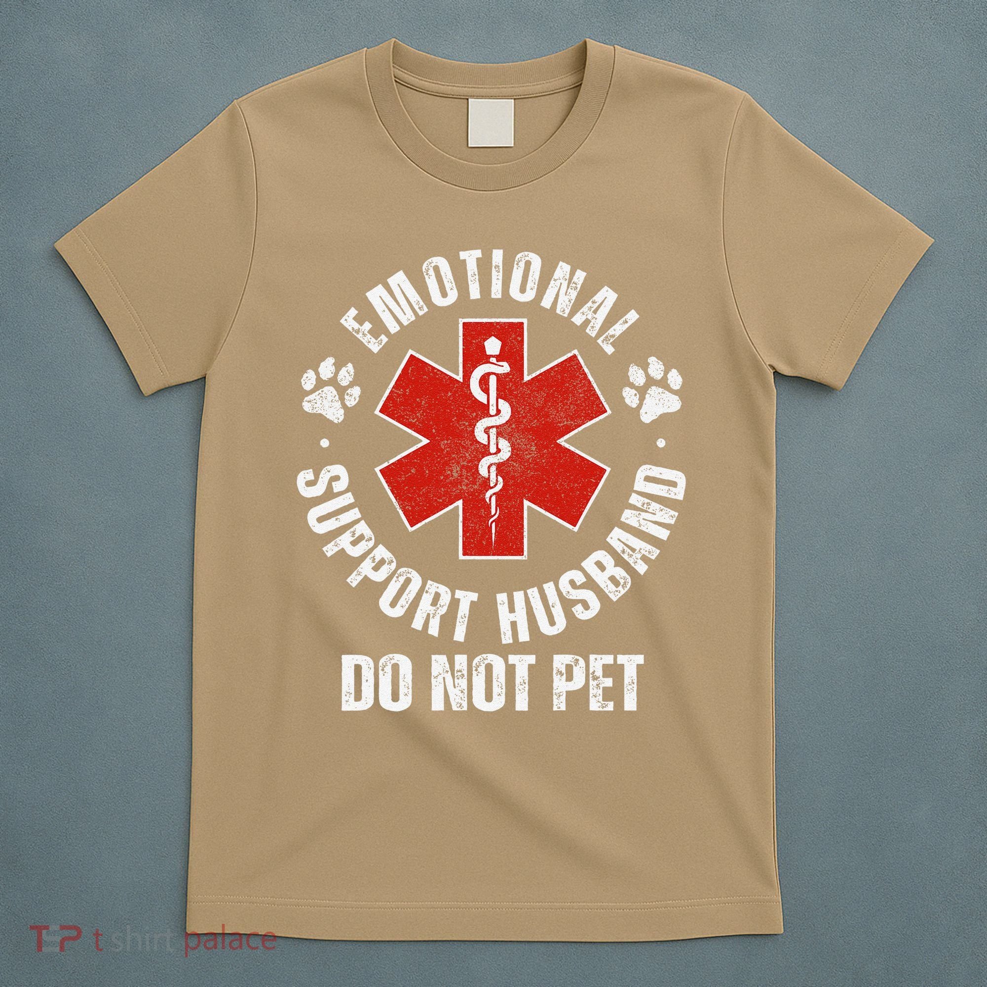 Do Not Pet Emotional Support Husband Funny T-Shirt