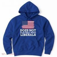 Does Not Play Well With Liberals Gift Hoodie thumb 0