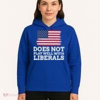 Does Not Play Well With Liberals Gift Hoodie thumb 5