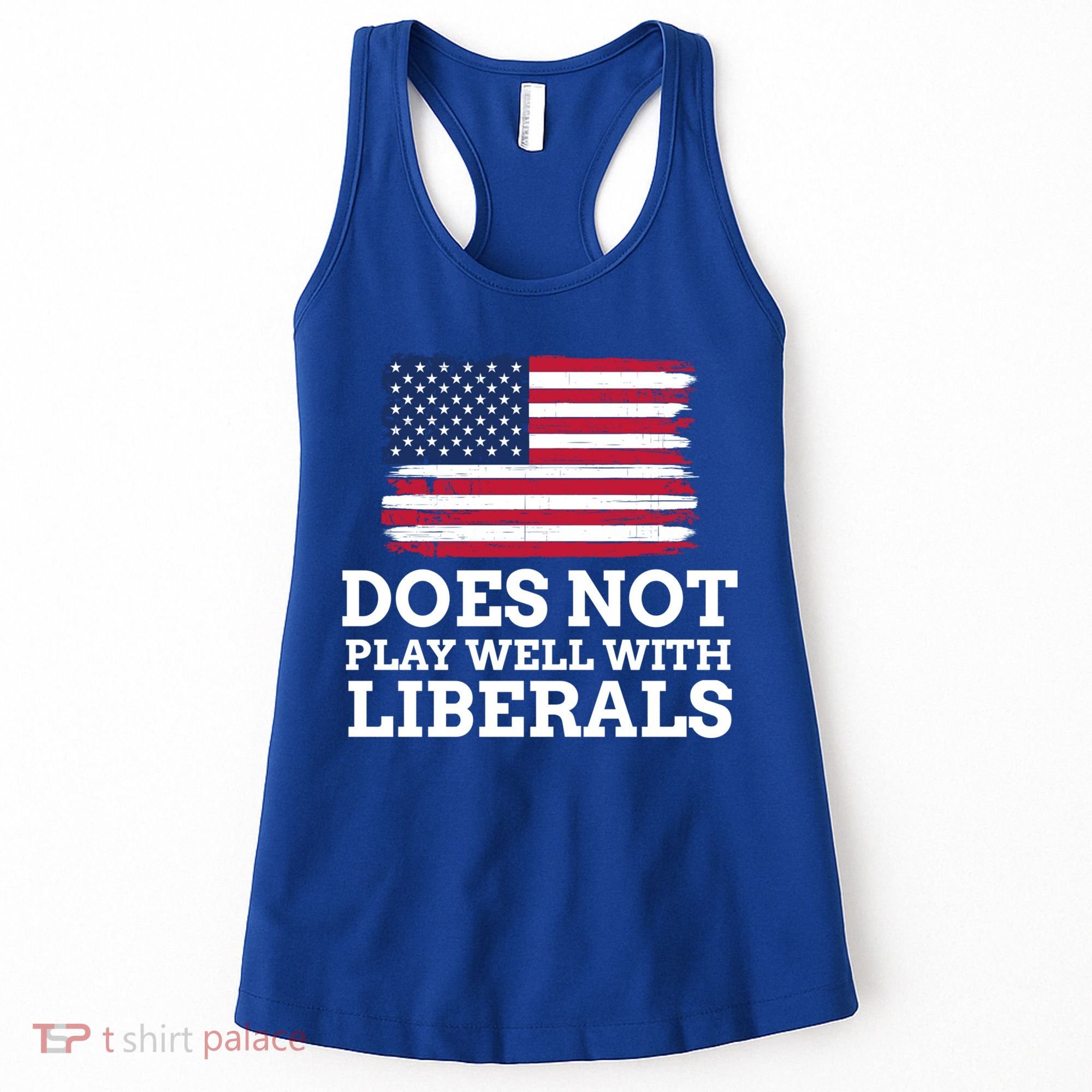 Does Not Play Well With Liberals Gift Women's Tank Top