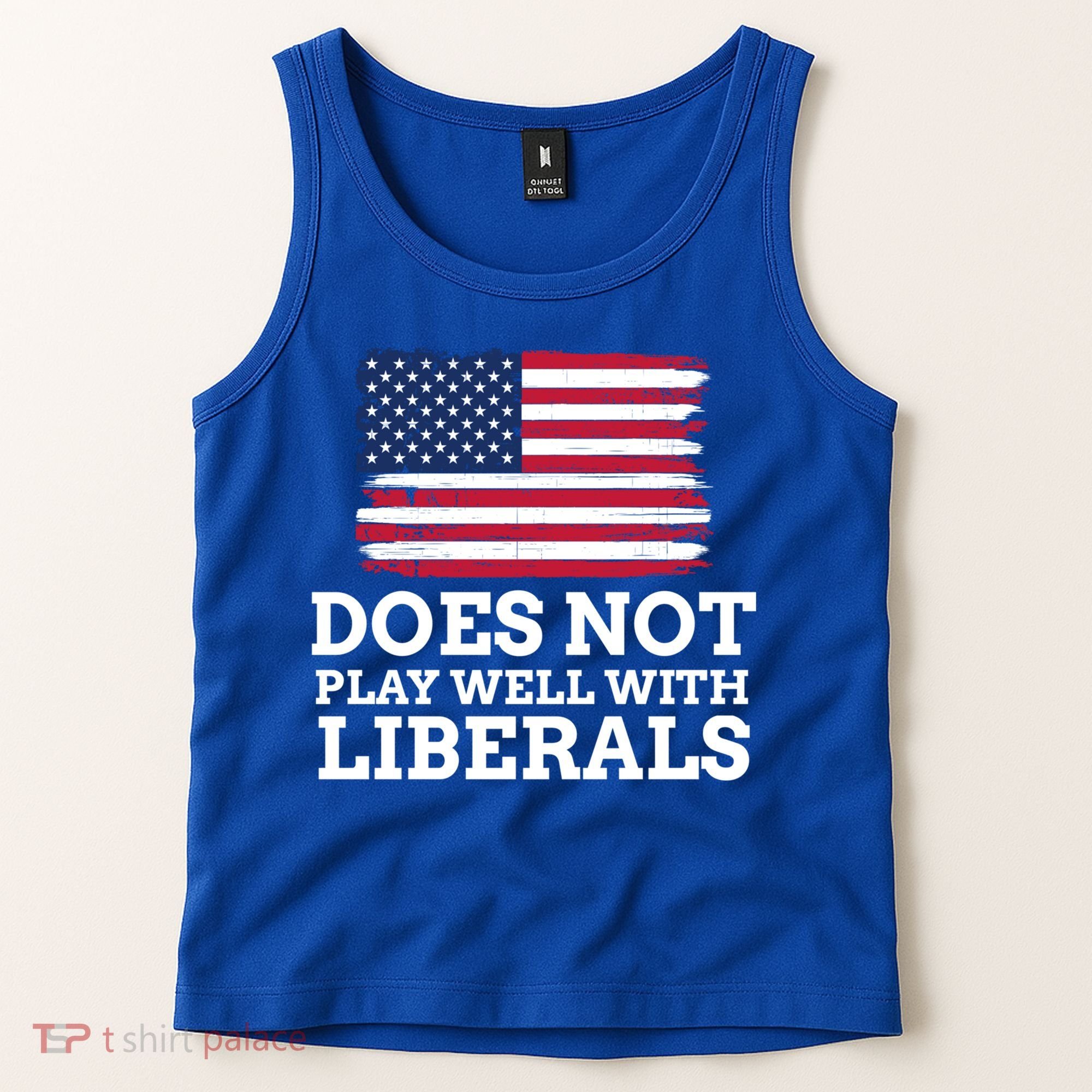 Does Not Play Well With Liberals Gift Tank Top