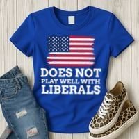 Does Not Play Well With Liberals Gift Women's T-Shirt thumb 3