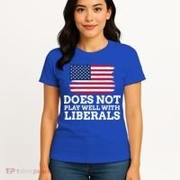 Does Not Play Well With Liberals Gift Women's T-Shirt thumb 4