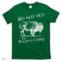 Do Not Pet The Fluffy Cows American Bison Vintage T-Shirt thumb 0