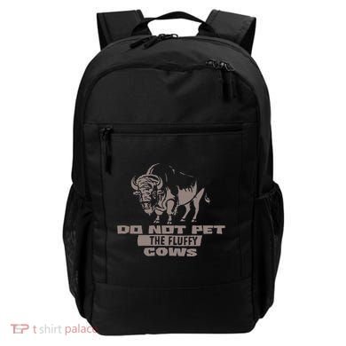 Do Not Pet The Fluffy Cows Backpack