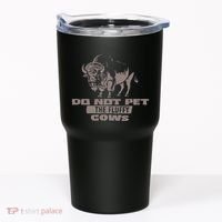 Do Not Pet The Fluffy Cows Tumbler thumb 0