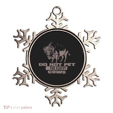 Do Not Pet The Fluffy Cows Ornament
