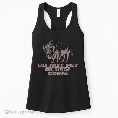 Do Not Pet The Fluffy Cows Women's Tank Top