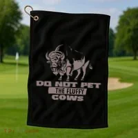 Do Not Pet The Fluffy Cows Golf Towel thumb 1