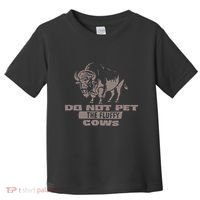 Do Not Pet The Fluffy Cows Toddler T-Shirt thumb 0