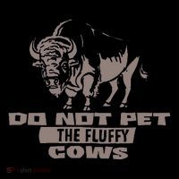 Do Not Pet The Fluffy Cows Women's T-Shirt thumb 6