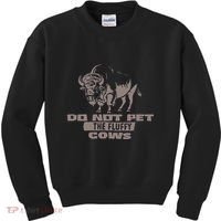 Do Not Pet The Fluffy Cows Kids Sweatshirt thumb 0