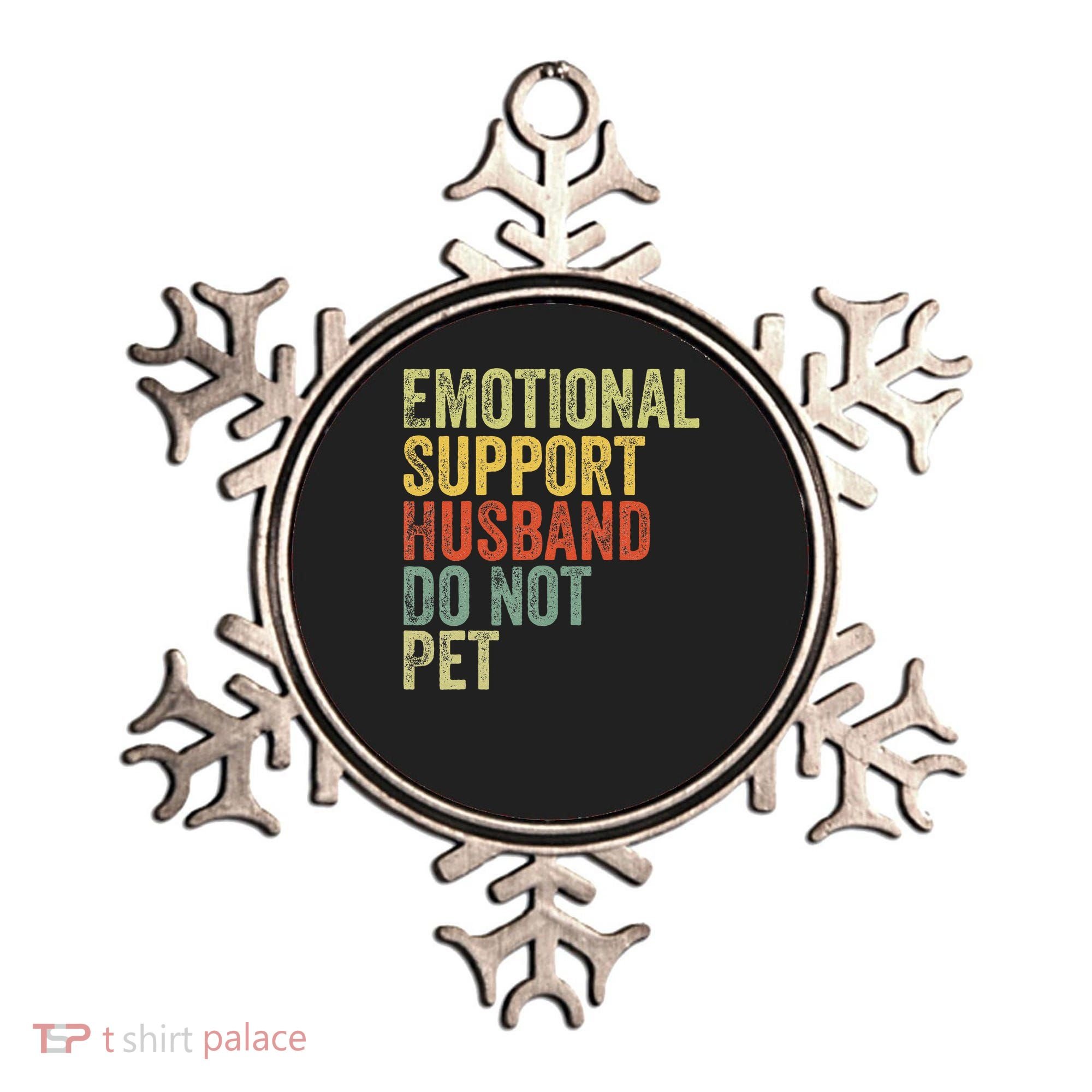 Do Not Pet Emotional Support Husband Funny Ornament