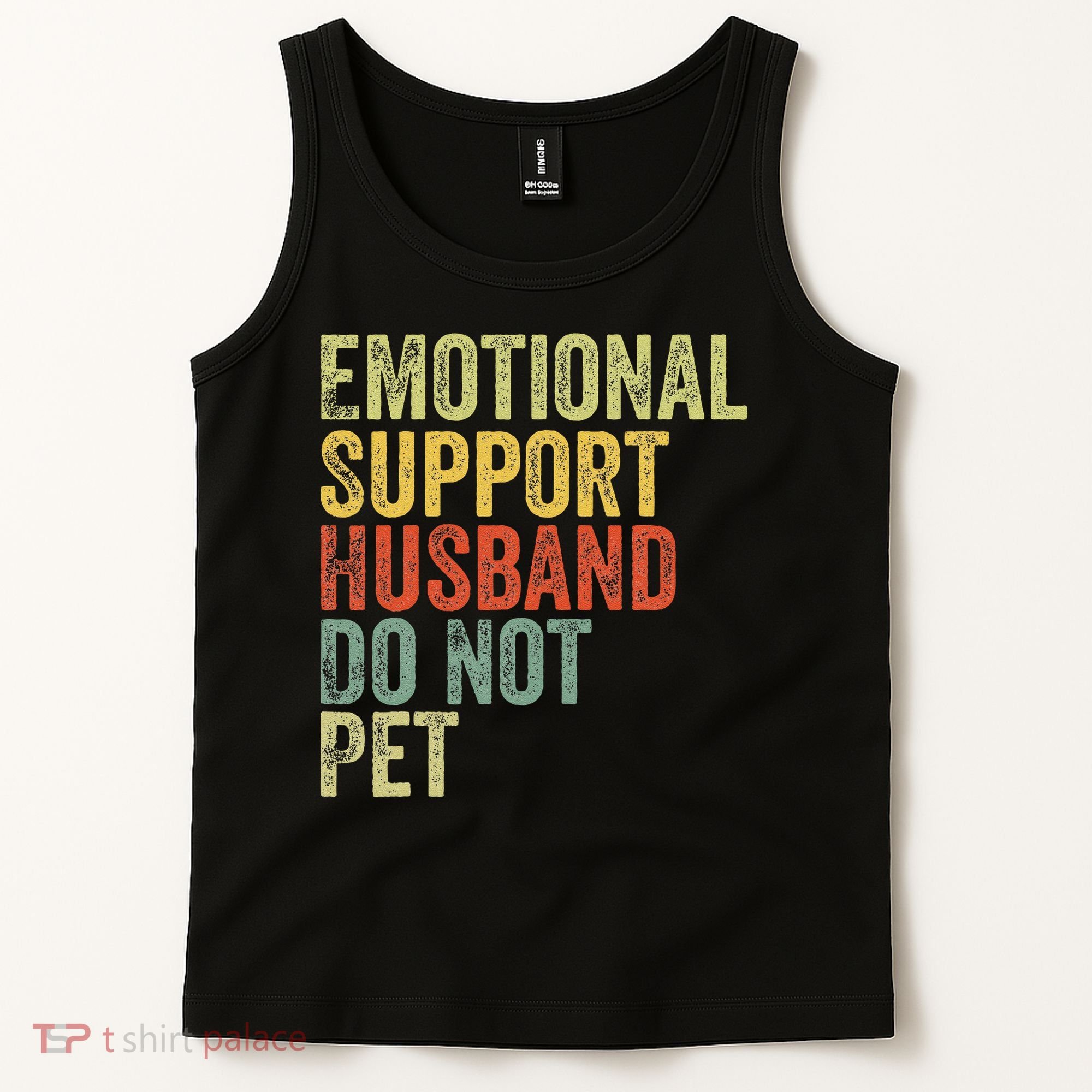Do Not Pet Emotional Support Husband Funny Tank Top