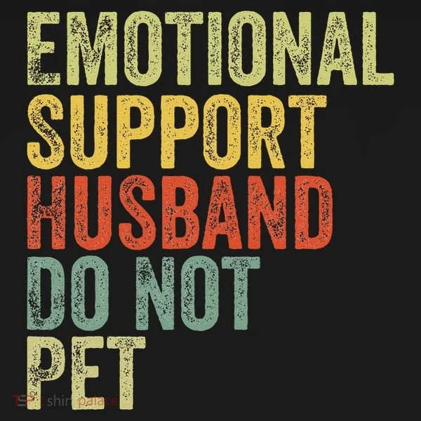 Do Not Pet Emotional Support Husband Funny Tank Top