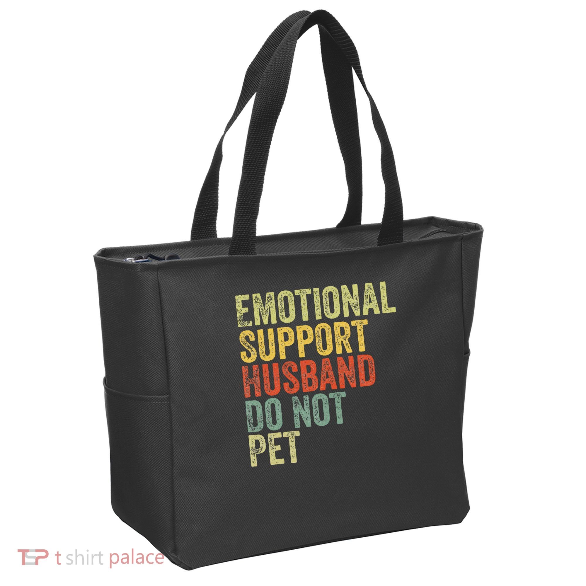 Do Not Pet Emotional Support Husband Funny Tote Bag