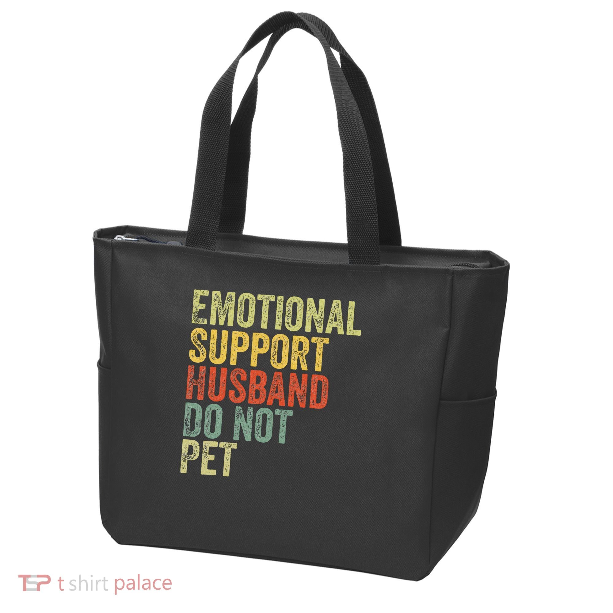 Do Not Pet Emotional Support Husband Funny Tote Bag