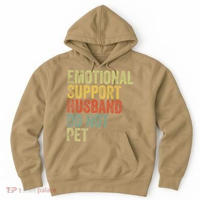 Do Not Pet Emotional Support Husband Funny Hoodie