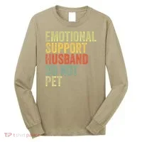 Do Not Pet Emotional Support Husband Funny Long Sleeve Shirt thumb 0