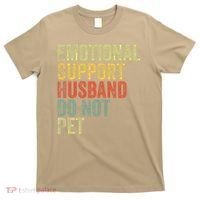 Do Not Pet Emotional Support Husband Funny T-Shirt thumb 0