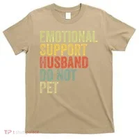 Do Not Pet Emotional Support Husband Funny T-Shirt thumb 0