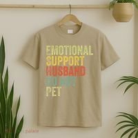 Do Not Pet Emotional Support Husband Funny T-Shirt thumb 2