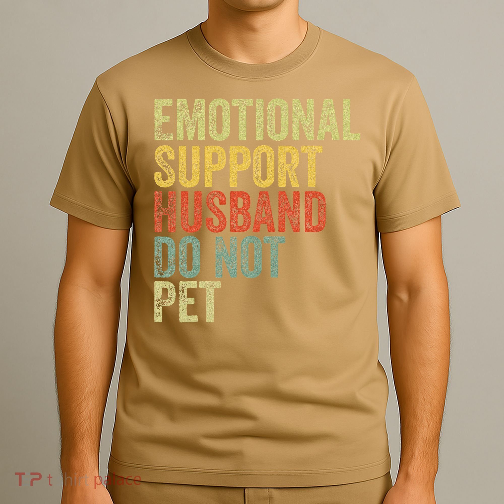 Do Not Pet Emotional Support Husband Funny T-Shirt