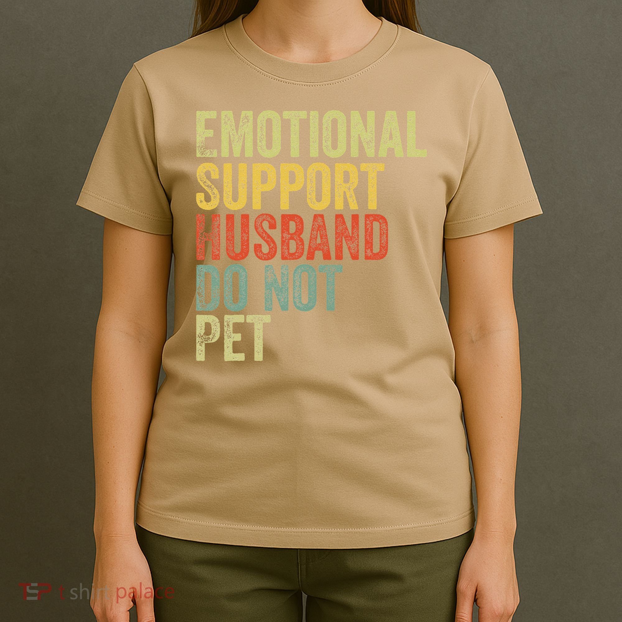 Do Not Pet Emotional Support Husband Funny T-Shirt