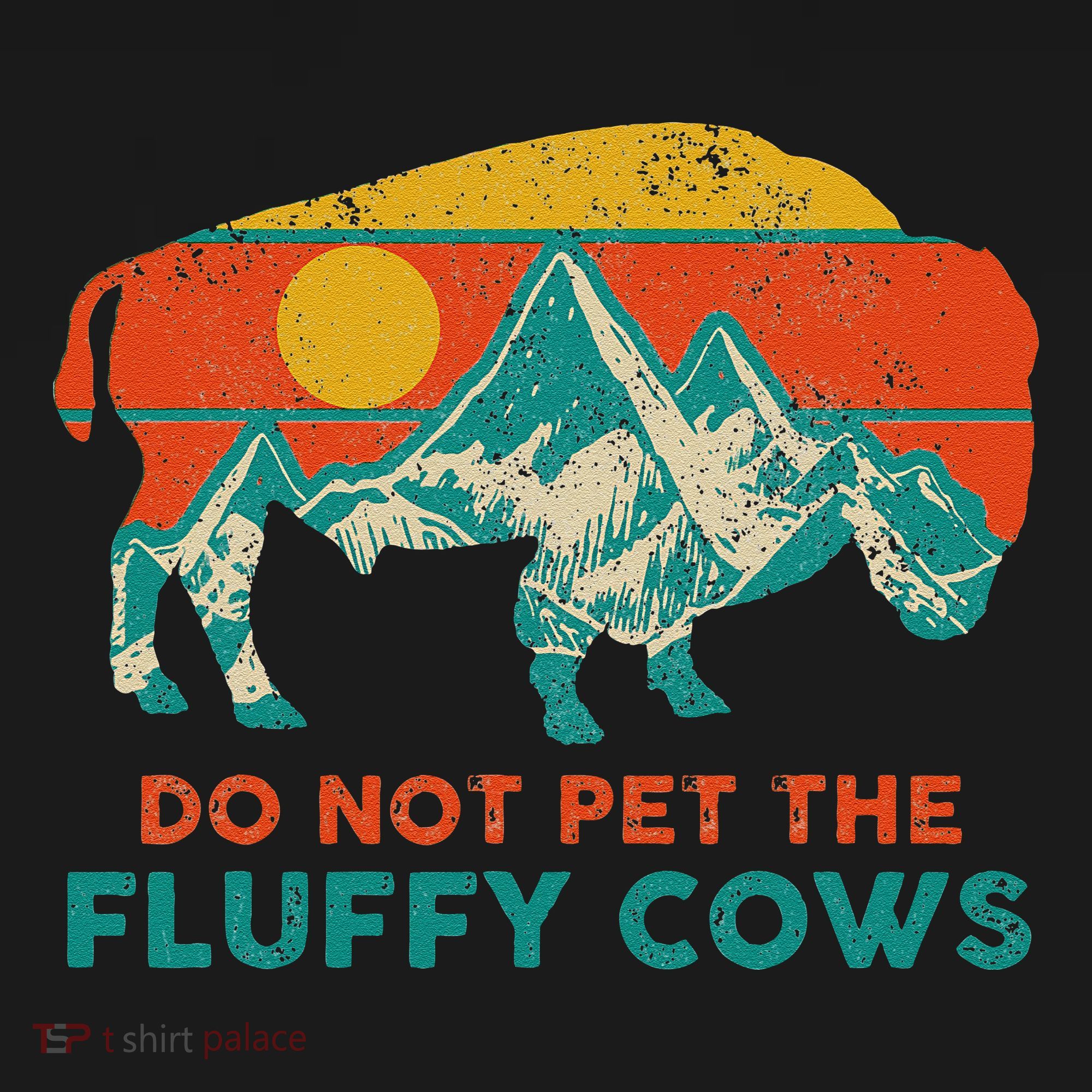 Do Not Pet The Fluffy Cows Funny Bison National Park Long Sleeve Shirt