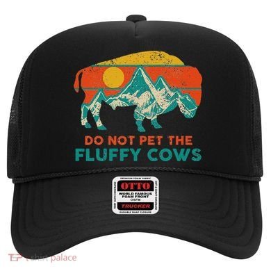 Do Not Pet The Fluffy Cows Funny Bison National Park Hat