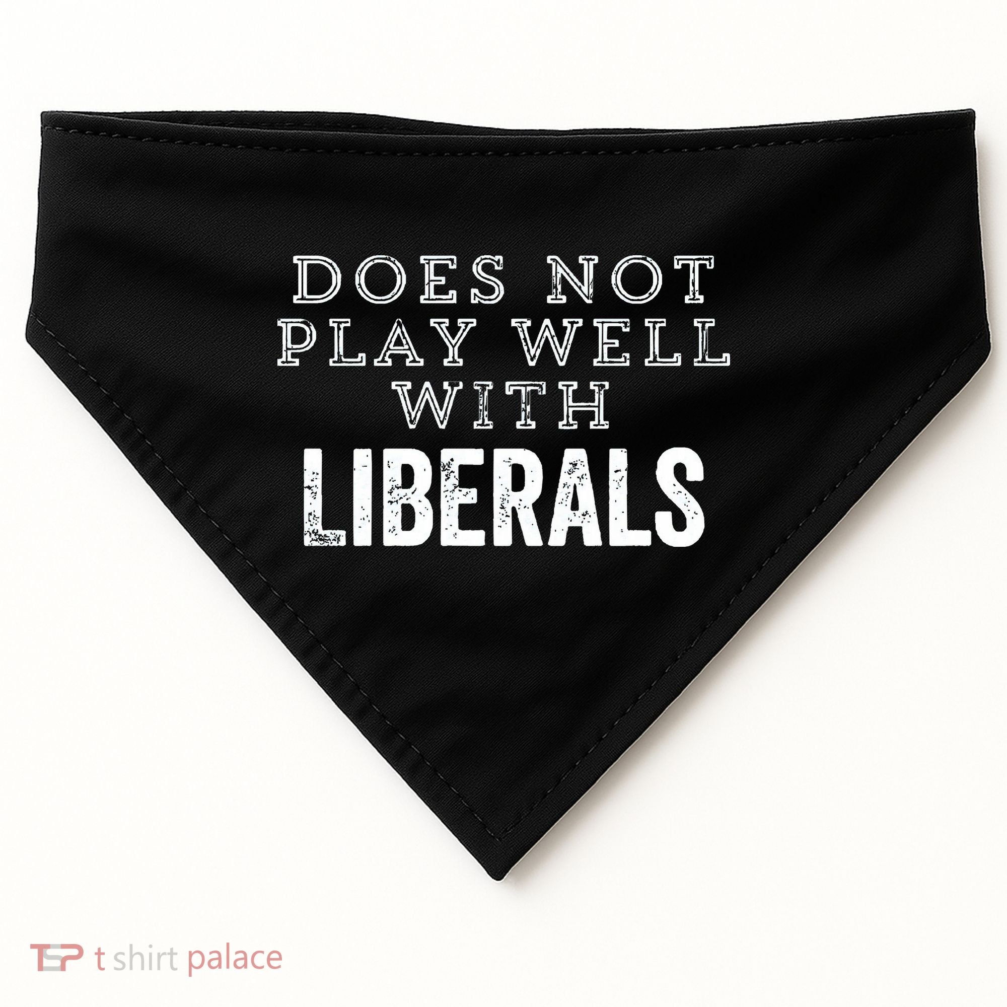 Does Not Play Well With Liberals Funny Conservative Republican Right Political USA-Made Doggie Bandana
