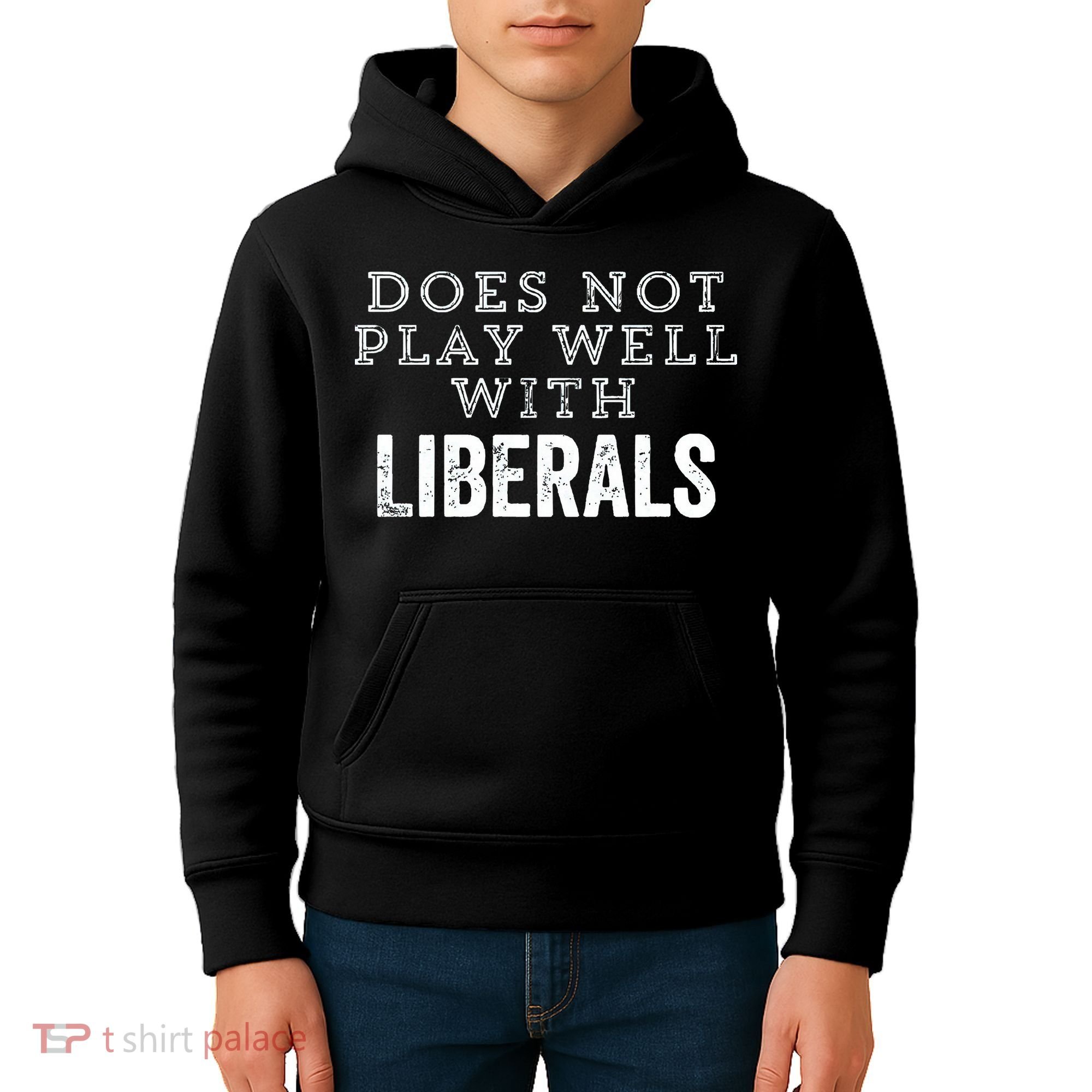 Does Not Play Well With Liberals Funny Conservative Republican Right Political Kids Hoodie