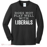Does Not Play Well With Liberals Funny Conservative Republican Right Political Kids Long Sleeve Shirt thumb 0