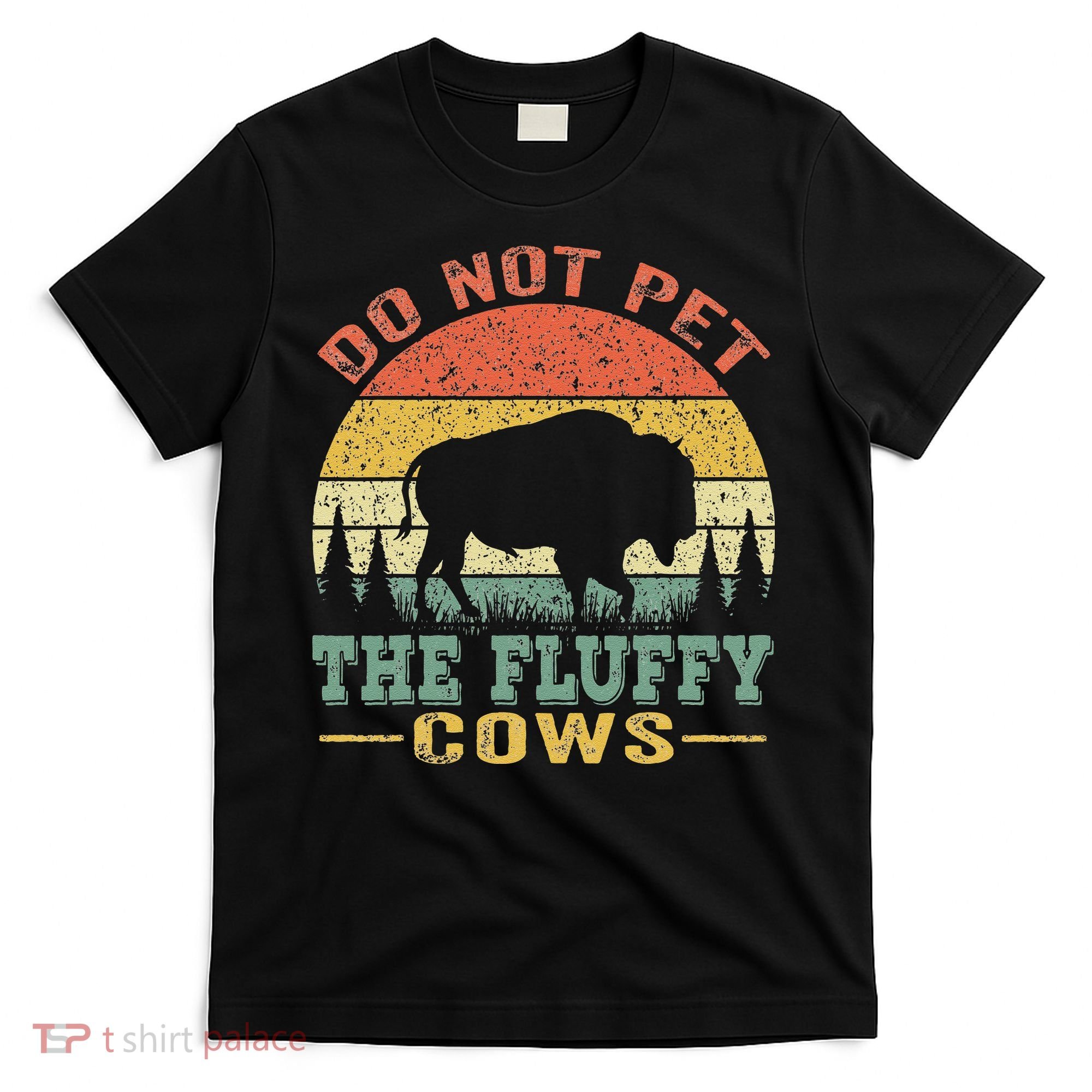 Do Not Pet The Fluffy Cows Bison Retro Vintage T-Shirt