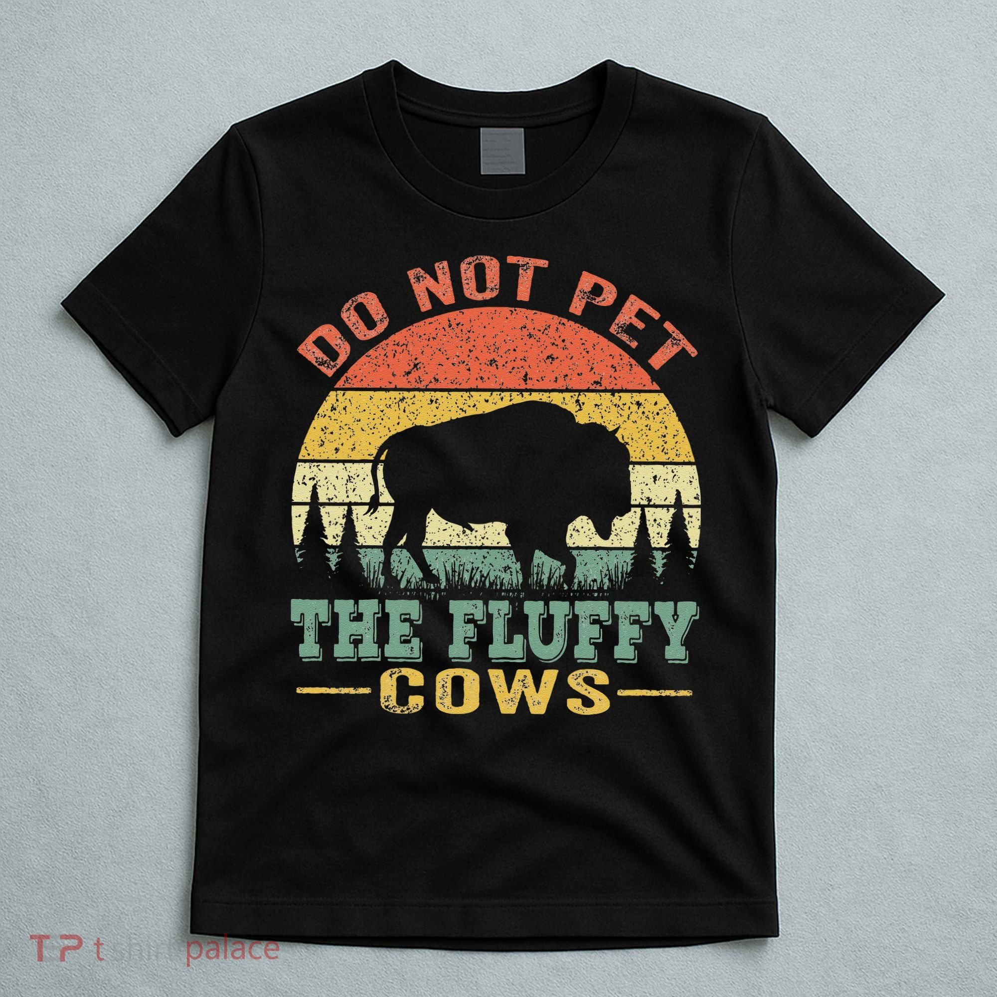 Do Not Pet The Fluffy Cows Bison Retro Vintage T-Shirt