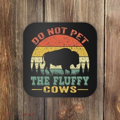 Do Not Pet The Fluffy Cows Bison Retro Vintage Coaster