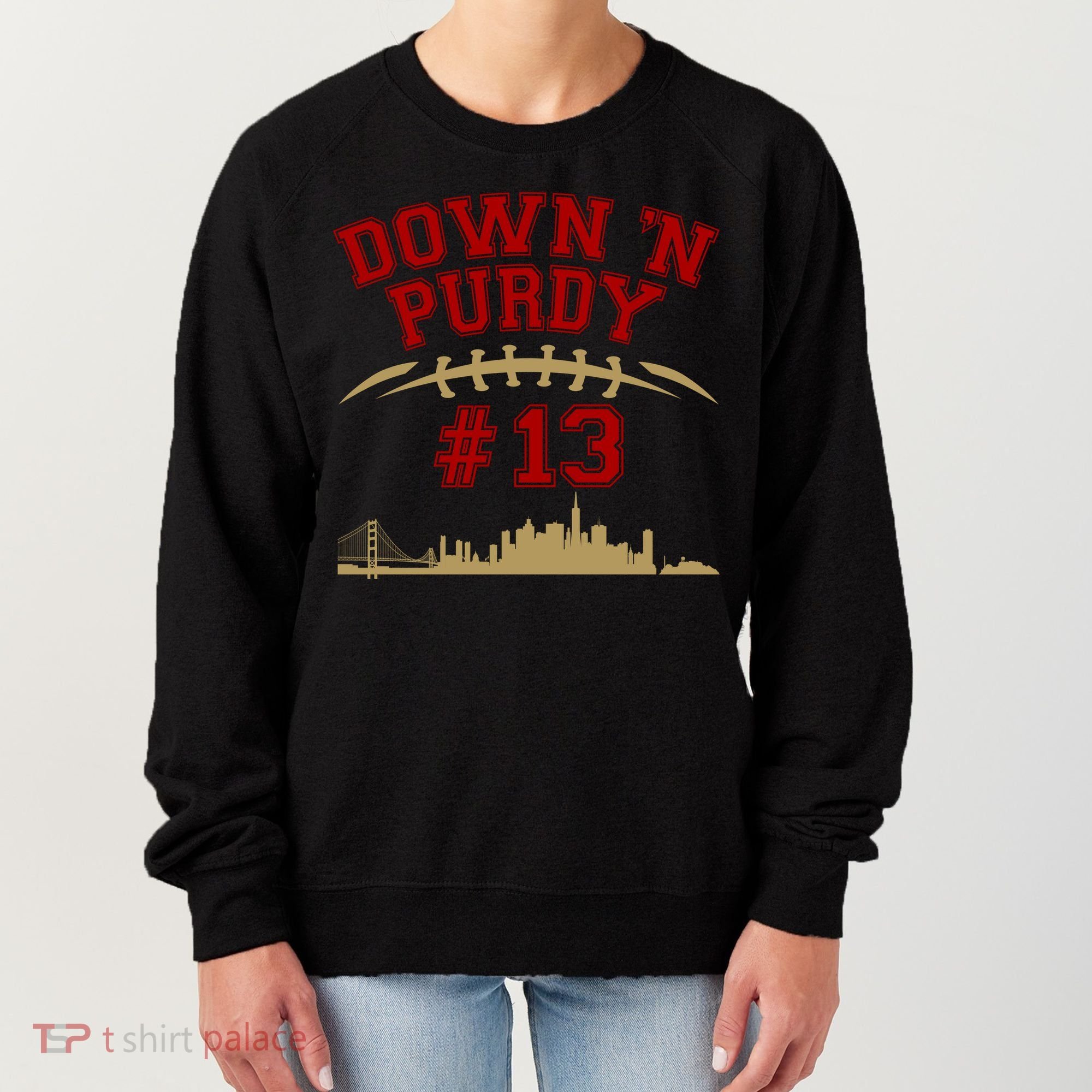Down 'N Purdy #13 San Francisco Football Fan Women's Sweatshirt