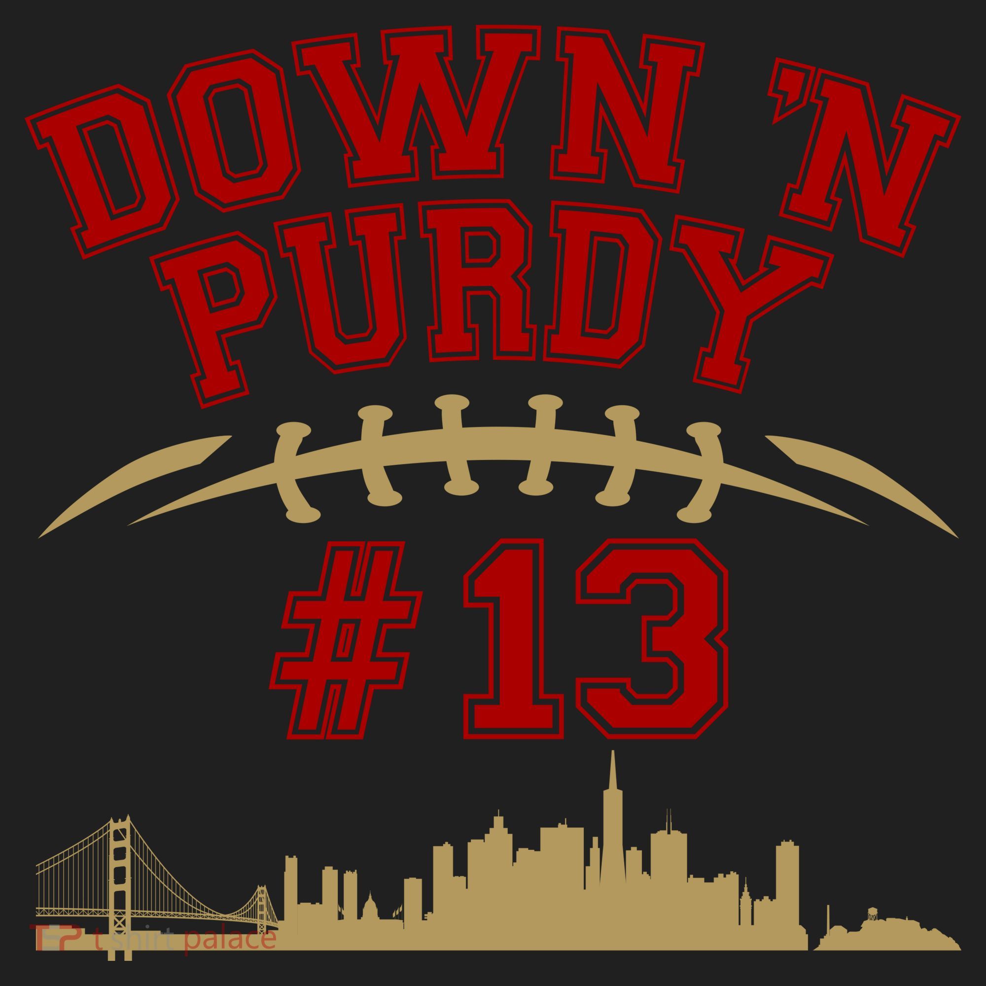 Down 'N Purdy #13 San Francisco Football Fan Women's Sweatshirt