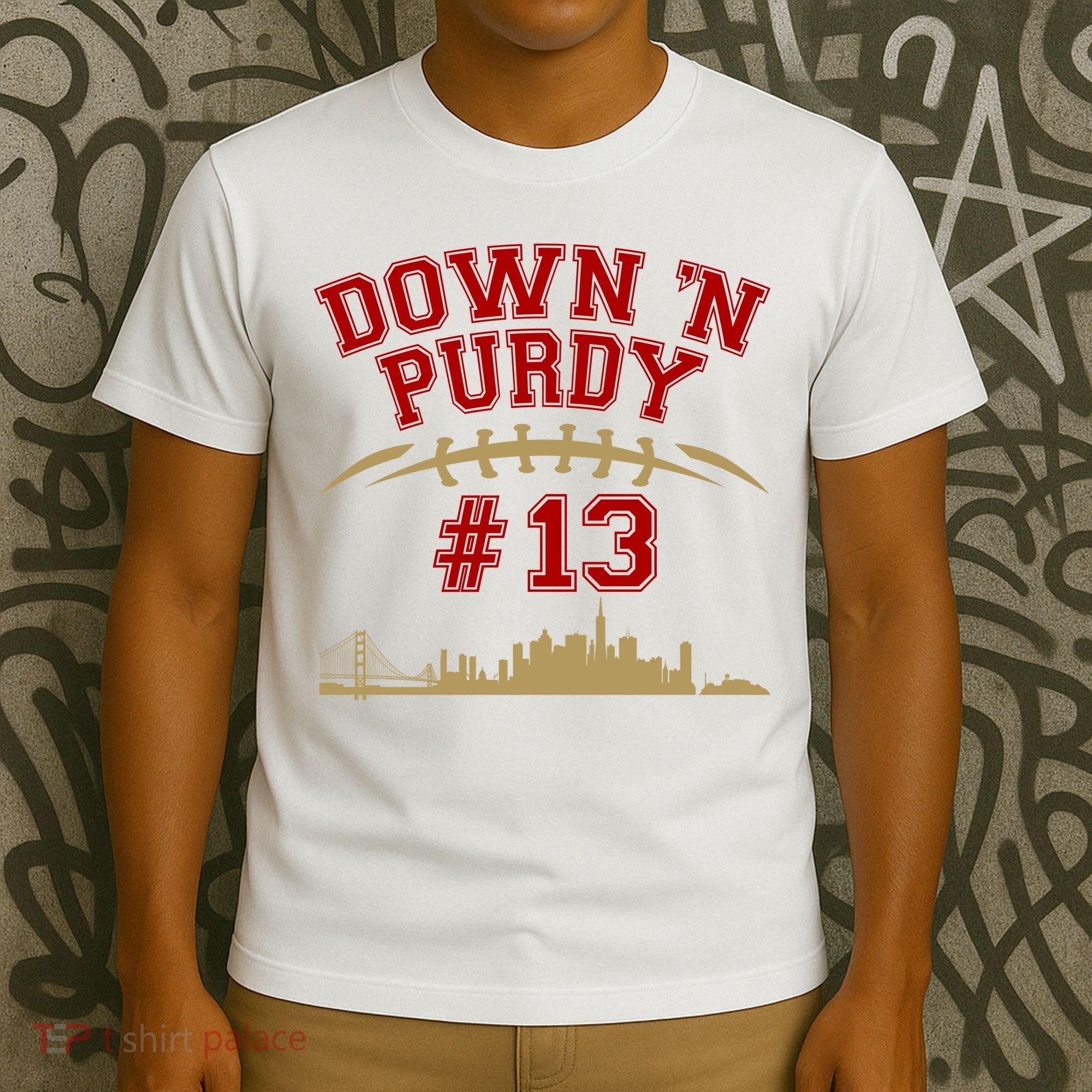 Down 'N Purdy #13 San Francisco Football Fan T-Shirt