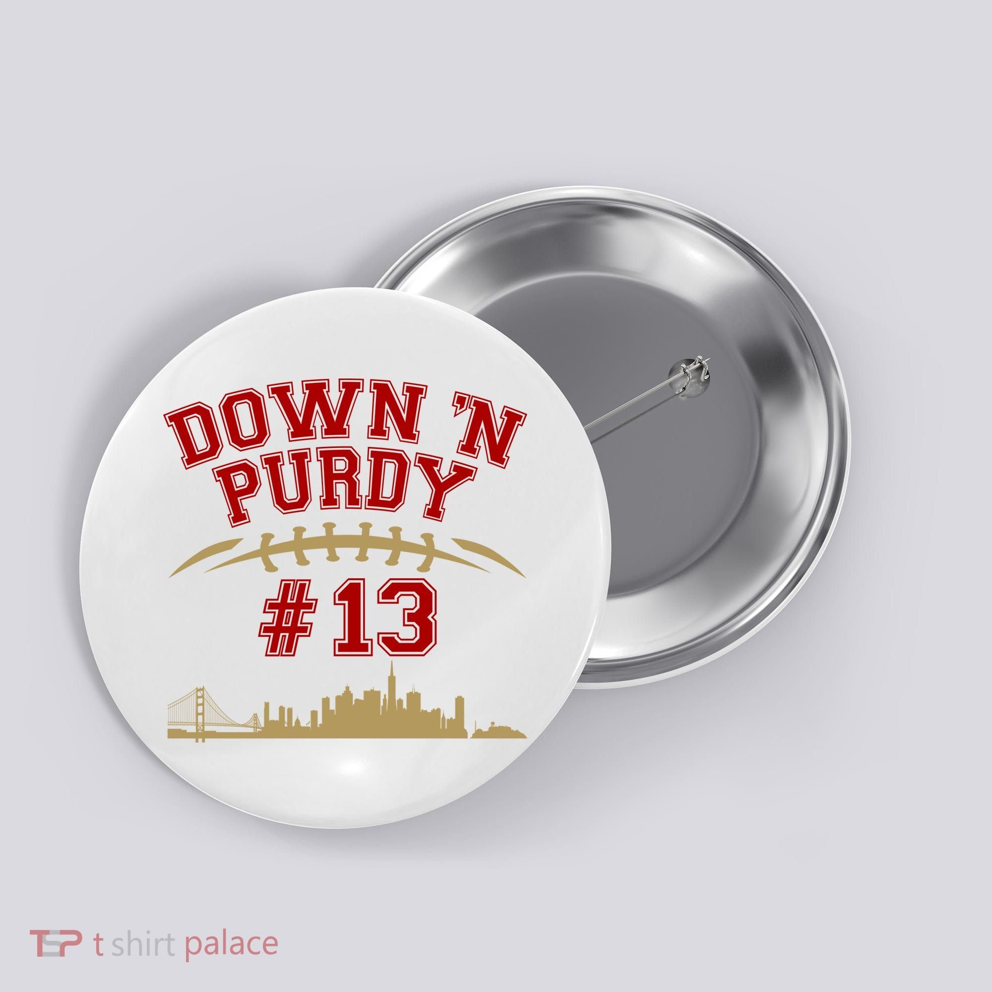 Down 'N Purdy #13 San Francisco Football Fan Button