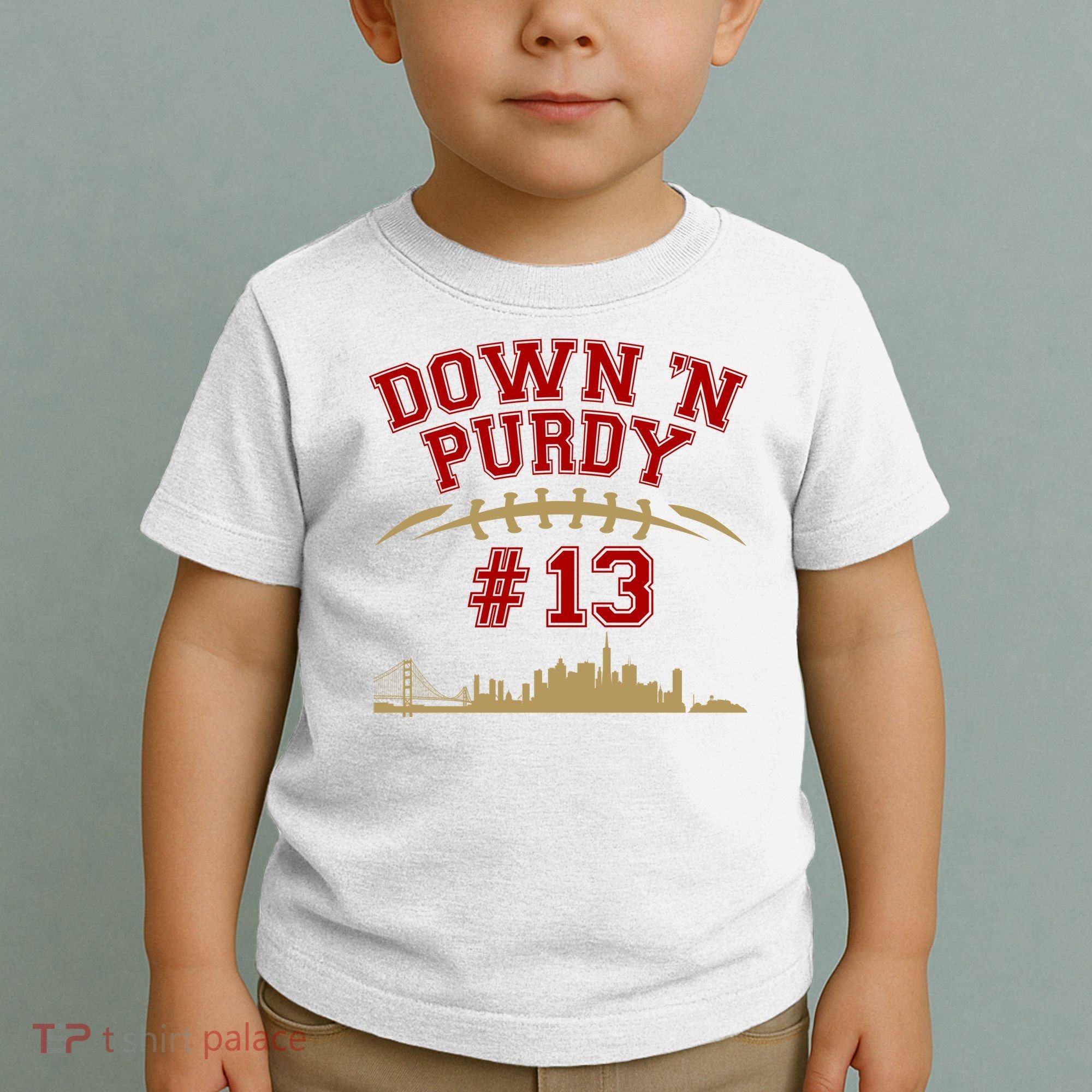 Down 'N Purdy #13 San Francisco Football Fan Toddler T-Shirt