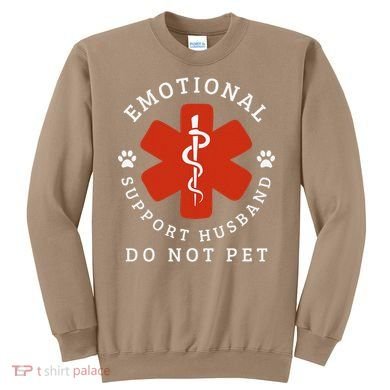 Do Not Pet Emotional Support Husband Funny Sweatshirt