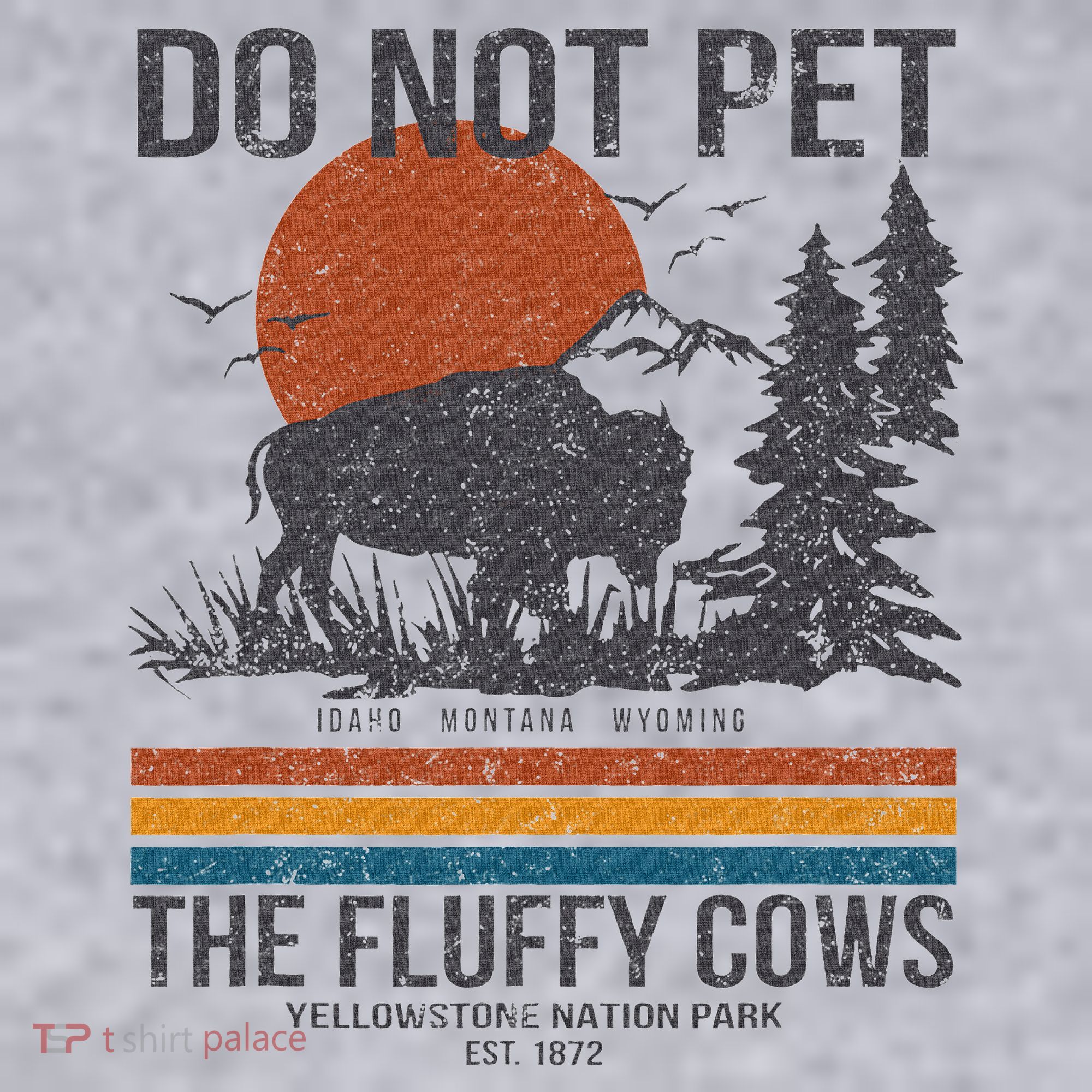 Do Not Pet The Fluffy Cows Yellowstone National Park Women's Sweatshirt