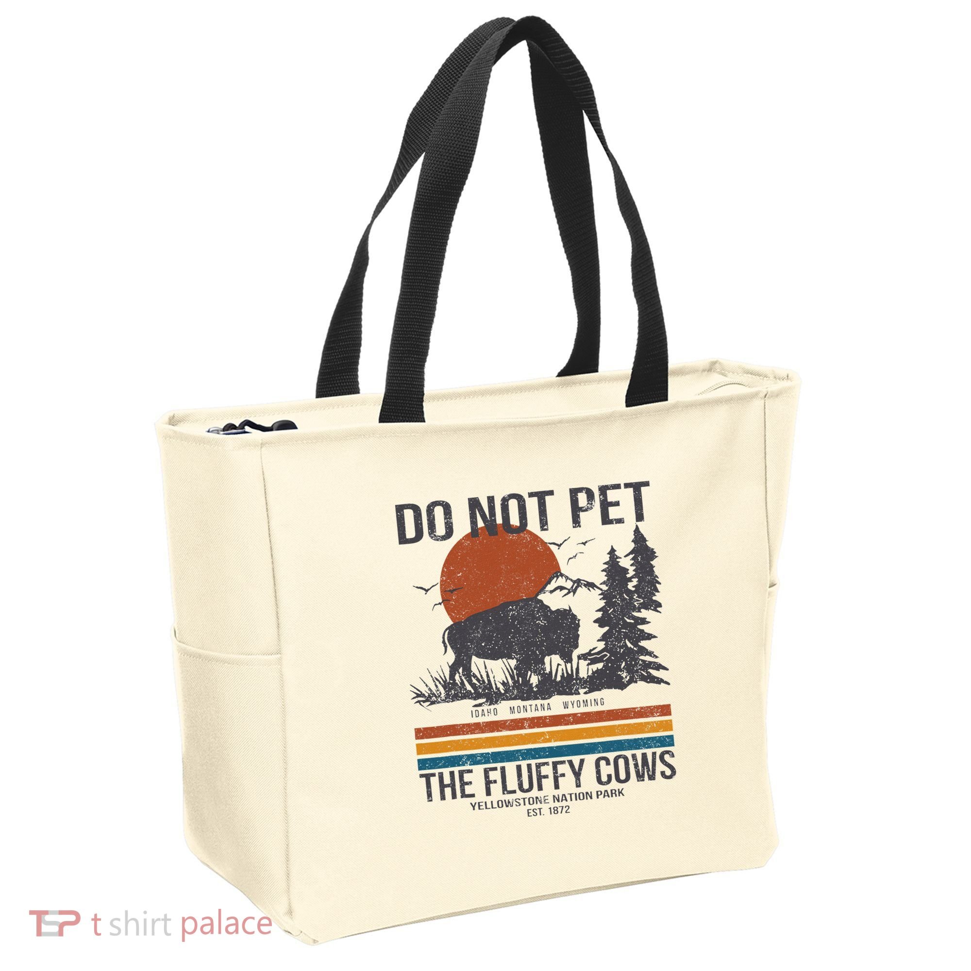 Do Not Pet The Fluffy Cows Yellowstone National Park Tote Bag