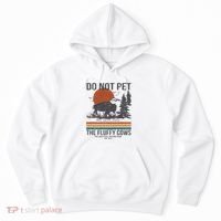 Do Not Pet The Fluffy Cows Yellowstone National Park Hoodie thumb 0