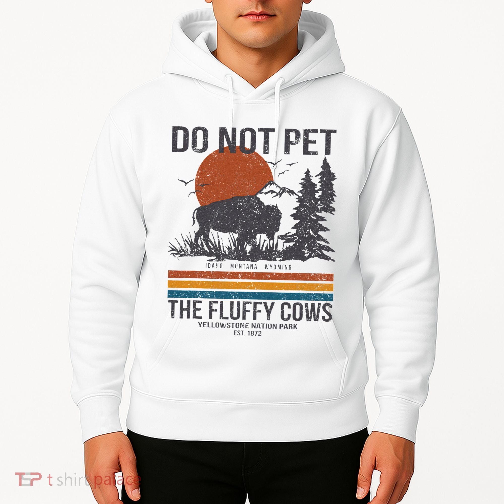 Do Not Pet The Fluffy Cows Yellowstone National Park Hoodie