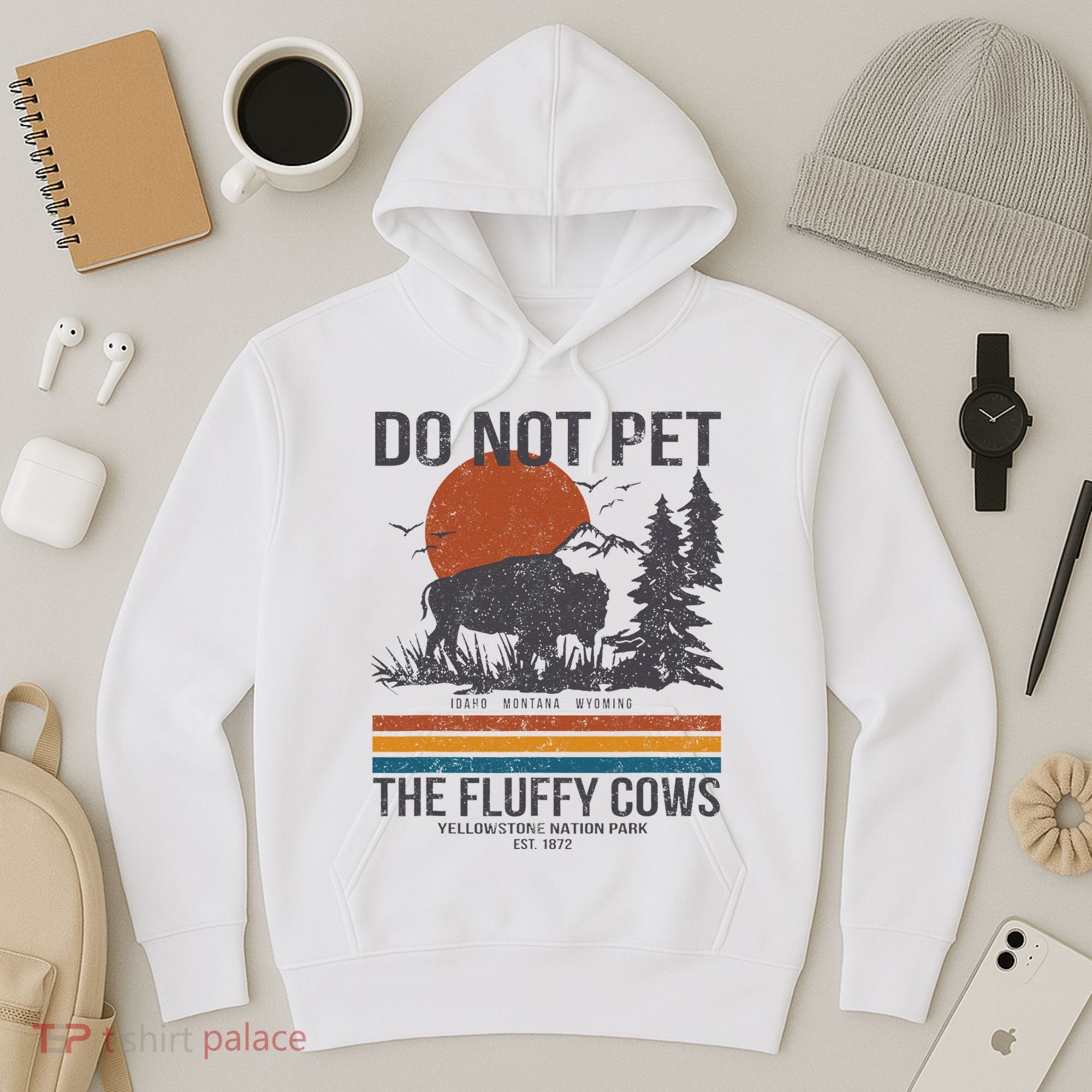 Do Not Pet The Fluffy Cows Yellowstone National Park Hoodie