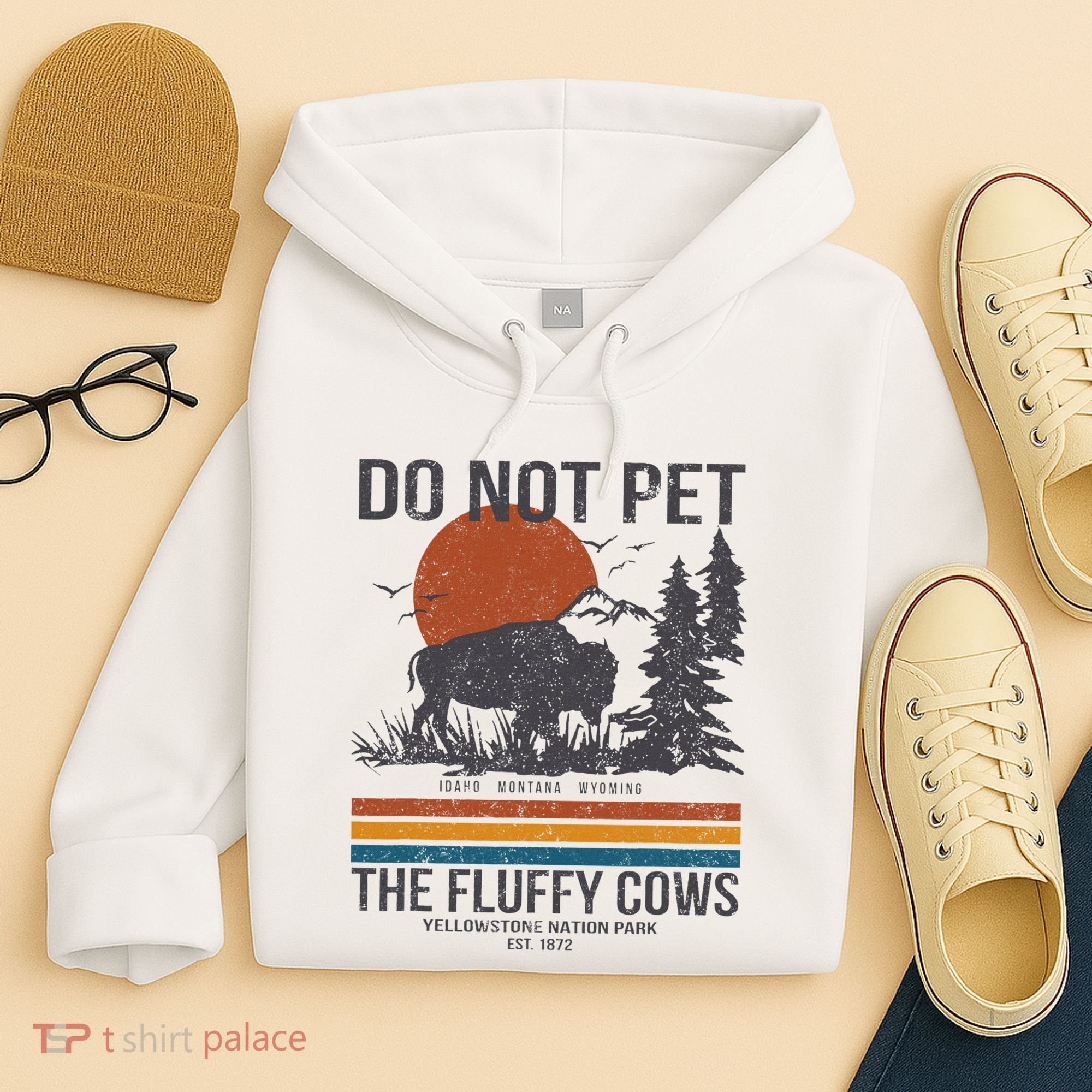 Do Not Pet The Fluffy Cows Yellowstone National Park Hoodie
